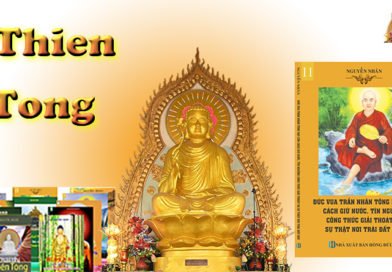 Quyển 11: Đức Vua Trần Nhân Tông dạy Con: Cách giữ Nước, Tín ngưỡng, Công thức Giải thoát và Sự thật…