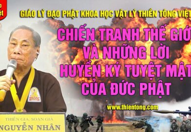 Chiến tranh Thế Giới và những lời Huyền Ký tuyệt mật của Đức Phật