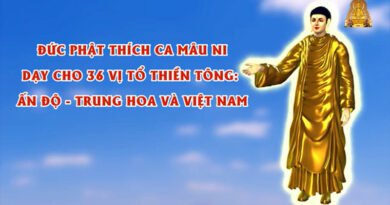 Đức Phật Dạy 36 Vị Tổ Thiền Tông